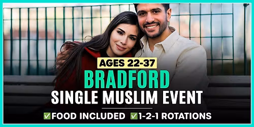 Muslim Marriage Events Bradford - Ages 22-37 @Bison Steakhouse