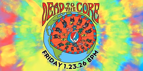 Dead to the Core - January Show