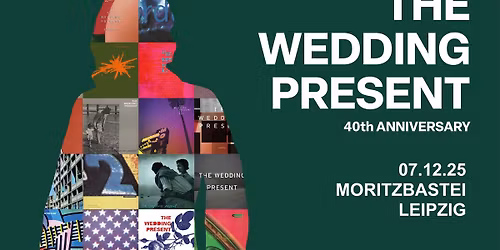 The Wedding Present | 40th ANNIVERSARY TOUR | Leipzig