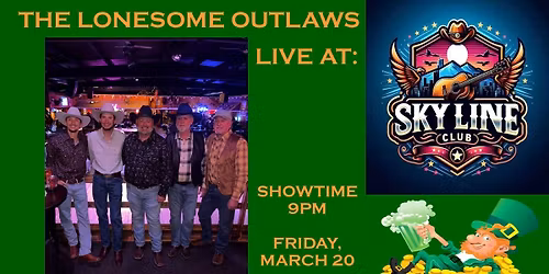 Lonesome outlaws back at Skyline!