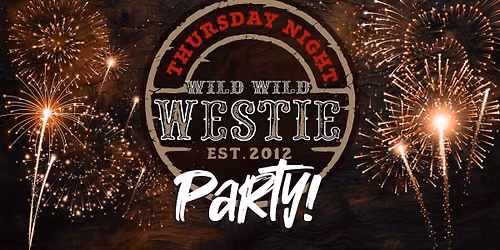Wild Wild Westie Thursday Welcome Party