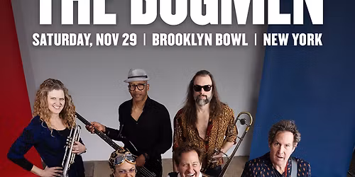 The Bogmen at Brooklyn Bowl - NY