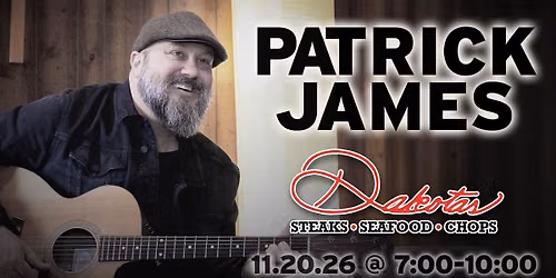 Patrick James Play'n it Up @ Dakotas