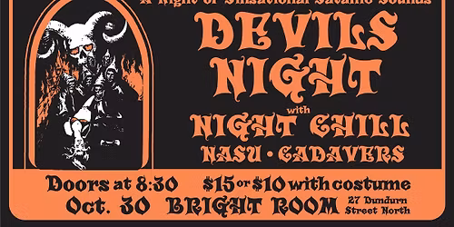 DEVIL's NIGHT with THE NIGHT CHILL @ The Bright Room SIN-SATIONAL SATANIC SOUNDS !!!