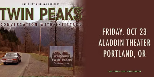 Twin Peaks: A Conversation With The Stars at Aladdin Theater