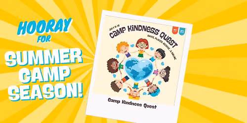 Camp Kindness Quest (Placer Center in Loomis CA)