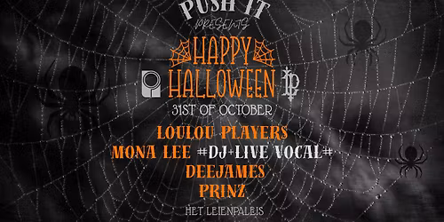 Push It Presents Happy Halloween w\/ Loulou Players, Mona Lee (Dj set + Live Vocal), Deejames & Prinz