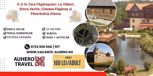 O zi \u00een \u021aara F\u0103g\u0103ra\u0219ului: La V\u00e2ltori, \u0218inca Veche, Cetatea F\u0103g\u0103ra\u0219 \u0219i P\u0103str\u0103v\u0103ria Albota