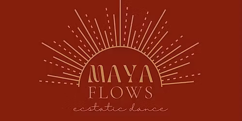 Maya Flows Ecstatic Dance