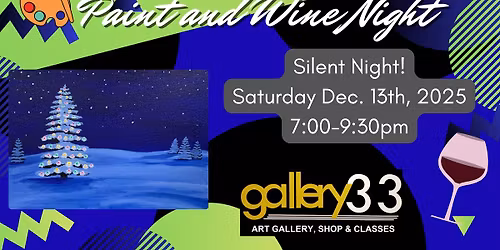 "Silent Night!" Paint and Wine Night!