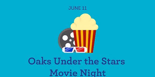 Oaks Under the Stars Movie Night