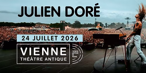 Julien Dor\u00e9 \u00e0 Vienne au Th\u00e9\u00e2tre Antique