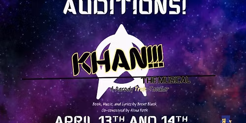Auditions: \u201cKhan!!! The Musical! A Parody Trek-Tacular\u201d