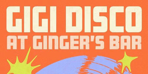 GIGI DISCO AT GINGER\u2019S BAR