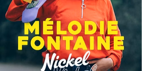 "Nickel" M\u00e9lodie Fontaine