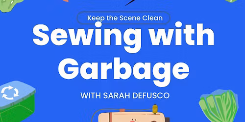 Sewing with Garbage