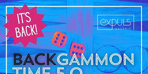 backgammon time 5.o | Galerie Expuls 
