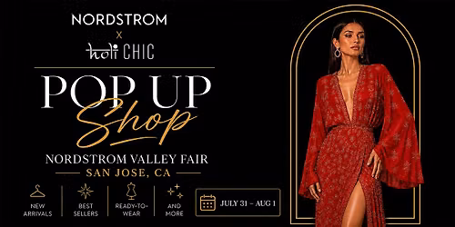 Nordstrom x holiCHIC  San Jose, CA  Pop Up