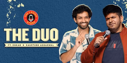 The Duo ft. Onkar & Kaustubh Aggarwal