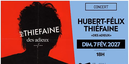 Huber-F\u00e9lix Thi\u00e9faine - "Des Adieux" - Bar-le-Duc - Dimanche 7 F\u00e9vrier 2027
