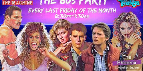 The 80s Party: Age Against The Machine & Club de Fromage - 27th February, 8:30pm-1:30am