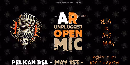 AR Unplugged - Open Mic - Pelican RSL