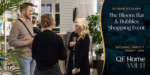 The Bloom Bar & Bubbles Shopping Event | QE Home & Wilet