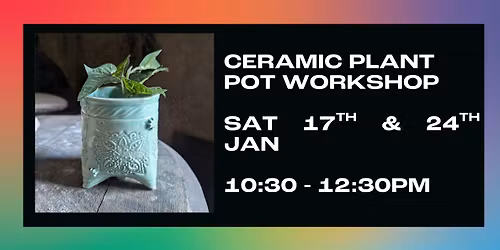 Ceramic Flower Pot Workshop
