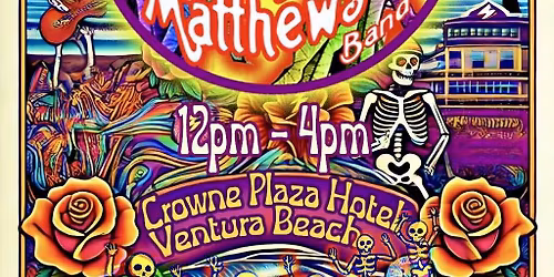 Day of the Dead Daytime Show at Crowne Plaza w\/ Dead Marley Matthews Band