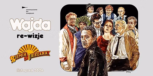 WAJDA: re-wizje - "Ziemia obiecana"