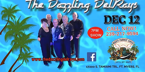 The Dazzling DelRays are Back at Nauti Parrot Oasis 12\/12\/25