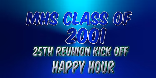 Magruder High School Class of 2001 25th Reunion Happy Hour Kick Off