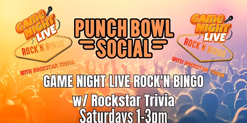 Game Night Live R0CK'N Bingo w\/ Rockstar Trivia is at Punch Bowl Social (Sacramento)!