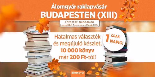 \u00c1lomgy\u00e1r raklapv\u00e1s\u00e1r a XIII. KER\u00dcLETBEN!