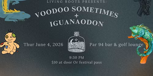 Living Roots- Voodoo Sometimes\/Iguanodon