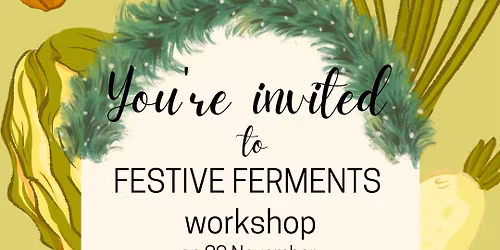 Festive ferments workshop 