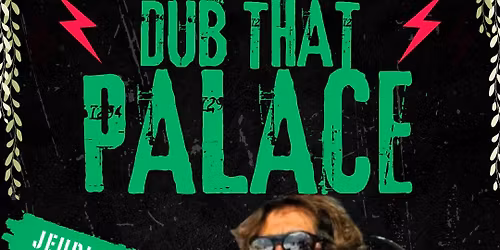 Dub That Palace w\/Turtle King