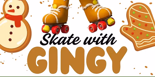 \ud83c\udf6a Skate with Gingy \u2013 A Sweet Start to the New Year! \ud83c\udf6a