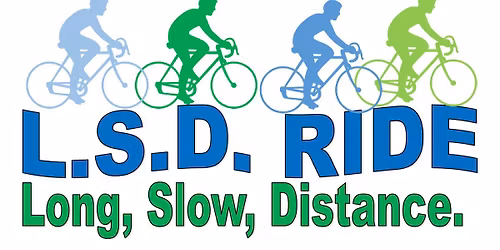 LSD ride (long slow distance) 