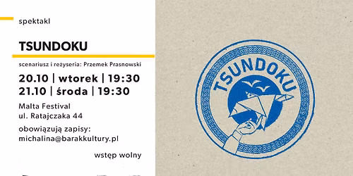 TSUNDOKU | spektakl | 20 i 21 pa\u017adziernika | Malta Festival