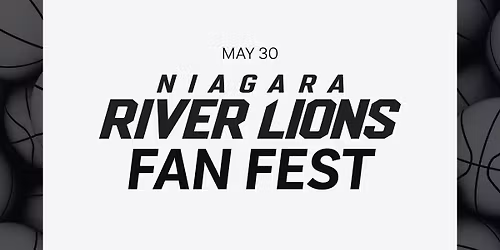 Niagara River Lions Fan Fest with Niagara Pen Centre