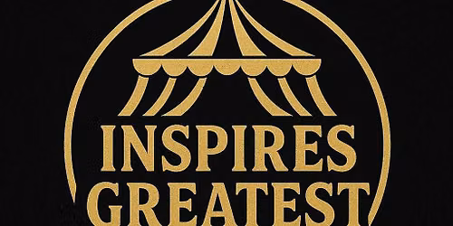Inspires Greatest Show