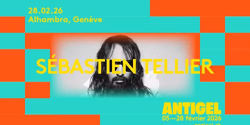 ANTIGEL 2026 \u2013 Cl\u00f4ture - S\u00e9bastien Tellier \ud83d\udefc