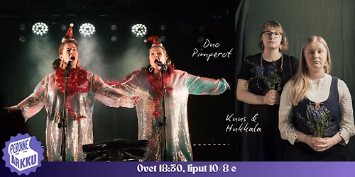 Perinnearkun pikkujouluklubi: Kuus & Hukkala ja Duo Pimperot