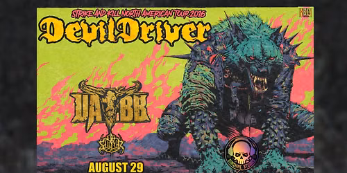 DEVILDRIVER \u2013 STRIKE AND K*ll TOUR w\/ Upon A Burning Body, Ov Sulfur & Cultus Black