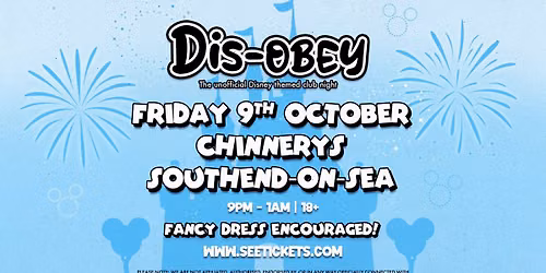 DIS-OBEY (The unofficial Disney themed Club Night) @ Chinnerys, Southend | 09.10.26
