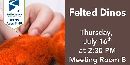 Needle Felted Dinos (Ages 14-18)