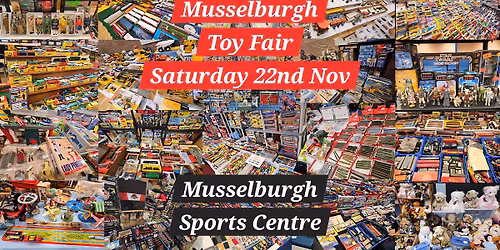 Musselburgh Toy, Train & Sci-Fi Fair on Sat 22nd Nov '25
