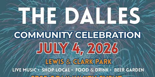 🇺🇸 America 250 🇺🇸 The Dalles Community Celebration | Live Music, Vendors & Fireworks