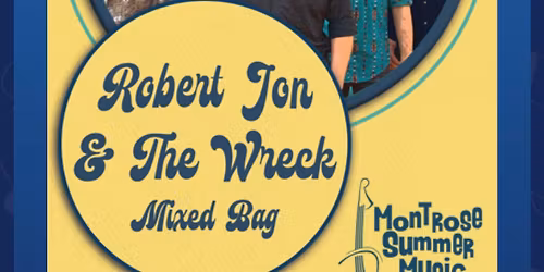 Robert Jon & The Wreck at The Montrose Summer Music Series